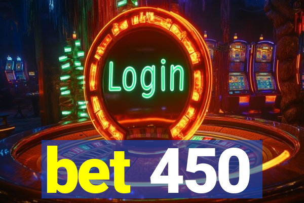 bet 450